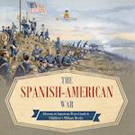 The Spanish-American War | History of American Wars Grade 6 | Children's Military Books 