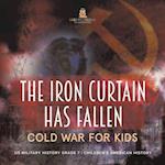 The Iron Curtain Has Fallen | Cold War for Kids | US Military History Grade 7 | Children's American History