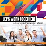 Let's Work Together! Advantages of Working as a Team | Scientific Method Investigation Grade 3 | Children's Science Education Books 