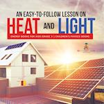 An Easy-to-Follow Lesson on Heat and Light | Energy Books for Kids Grade 3 | Children's Physics Books 