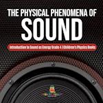 The Physical Phenomena of Sound | Introduction to Sound as Energy Grade 4 | Children's Physics Books 