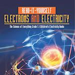 Read-It-Yourself Electrons and Electricity | The Science of Everything Grade 5 | Children's Electricity Books 