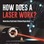 How Does a Laser Work? | Modern Uses of Light Grade 5 | Children's Physics Books 