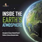 Inside the Earth's Atmosphere | Atmospheric Science Textbook Grade 5 | Children's Science Education Books 