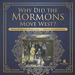 Why Did the Mormons Move West? | Westward Expansion Books Grade 5 | Children's American History 