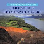 The Importance of the Columbia & Rio Grande Rivers | American Geography Grade 5 | Children's Geography & Cultures Books 