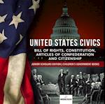United States Civics : Bill of Rights, Constitution, Articles of Confederation and Citizenship | Junior Scholars Edition | Children's Government Books