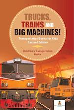 Trucks, Trains and Big Machines! Transportation Books for Kids Revised Edition | Children's Transportation Books