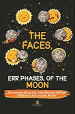 Faces, Err Phases, of the Moon - Astronomy Book for Kids Revised Edition | Children's Astronomy Books