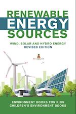 Renewable Energy Sources - Wind, Solar and Hydro Energy Revised Edition : Environment Books for Kids | Children's Environment Books