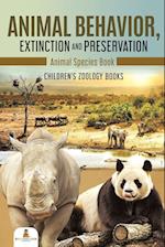 Animal Behavior, Extinction and Preservation