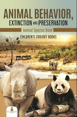 Animal Behavior, Extinction and Preservation : Animal Species Book | Children's Zoology Books