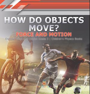 How Do Objects Move?