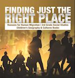 Finding Just the Right Place | Reasons for Human Migration | 3rd Grade Social Studies | Children's Geography & Cultures Books 