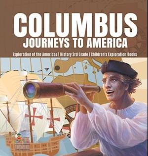 Columbus Journeys to America | Exploration of the Americas | History 3rd Grade | Children's Exploration Books