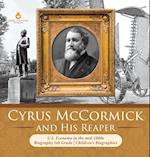 Cyrus McCormick and His Reaper | U.S. Economy in the mid-1800s | Biography 5th Grade | Children's Biographies 