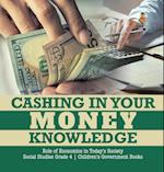 Cashing in Your Money Knowledge | Role of Economics in Today's Society | Social Studies Grade 4 | Children's Government Books 