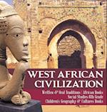 West African Civilization | Written & Oral Traditions | African Books | Social Studies 6th Grade | Children's Geography & Cultures Books 