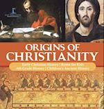 Origins of Christianity Early Christian History Rome for Kids 6th Grade History Children's Ancient History