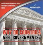 Why Do Countries Need Governments? | Politics Books for Kids Grade 5 | Children's Government Books 