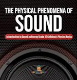 The Physical Phenomena of Sound | Introduction to Sound as Energy Grade 4 | Children's Physics Books 