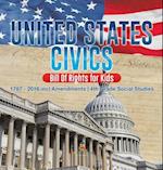 United States Civics - Bill Of Rights for Kids | 1787 - 2016 incl Amendments | 4th Grade Social Studies 