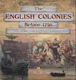 The English Colonies Before 1750 | 13 Colonies for Kids Grade 4 | Children's Exploration Books 