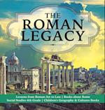 The Roman Legacy | Lessons from Roman Art to Law | Books about Rome | Social Studies 6th Grade | Children's Geography & Cultures Books 