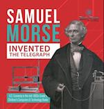 Samuel Morse Invented the Telegraph | U.S. Economy in the mid-1800s Grade 5 | Children's Computers & Technology Books 