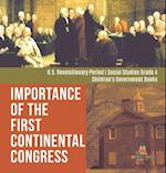 Importance of the First Continental Congress | U.S. Revolutionary Period | Social Studies Grade 4 | Children's Government Books 