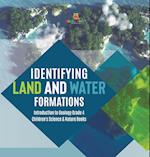 Identifying Land and Water Formations | Introduction to Geology Grade 4 | Children's Science & Nature Books 