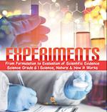 Experiments | From Formulation to Evaluation of Scientific Evidence | Science Grade 6 | Science, Nature & How It Works 
