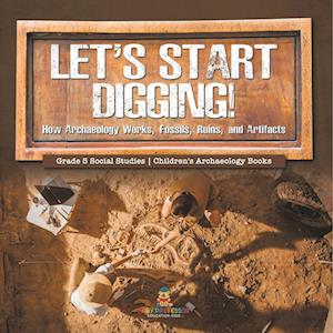 Let's Start Digging!