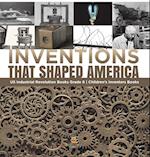 Inventions That Shaped America | US Industrial Revolution Books Grade 6 | Children's Inventors Books 