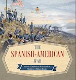 The Spanish-American War History of American Wars