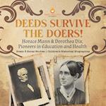 Deeds Survive the Doers!