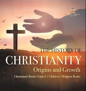 The History of Christianity