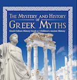 The Mystery and History of Greek Myths | Greek Culture History Grade 5 | Children's Ancient History 