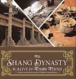 The Shang Dynasty is Alive in Tombs Found | Chinese Ancient History Grade 5 | Children's Ancient History 