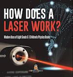 How Does a Laser Work? | Modern Uses of Light Grade 5 | Children's Physics Books 