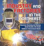 Industry and Factories in the Northeast | American Economy and History | Social Studies 5th Grade | Children's Government Books 