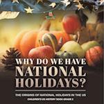 Why Do We Have National Holidays? The Origins of National Holidays in the US | Children's US History Book Grade 2