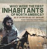 Who Were the First Inhabitants of North America? | Age of Exploration and First Americans | Grade 7 American Colonial History 