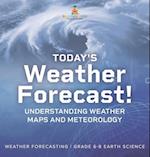 Today's Weather Forecast! Understanding Weather Maps and Meteorology | Weather Forecasting | Grade 6-8 Earth Science