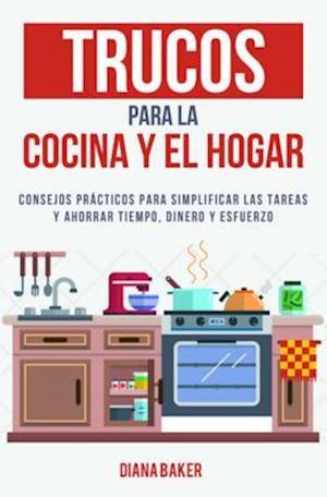 Trucos para la Cocina y el Hogar