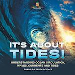 It's About Tides! Understanding Ocean Circulation, Waves, Currents and Tides | Grade 6-8 Earth Science