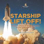 Starship Lift Off! History and Future of Space Exploration and the Role of Technology | Grade 6-8 Earth Science