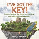 I've Got the Key! Understanding the Dichotomous Key and Identifying Organisms | Grade 6-8 Life Science