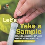 Let's Take a Sample! Ecological Succession Explained | Sampling Methods in Ecology | Grade 6-8 Life Science