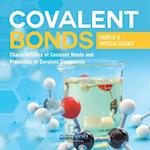 Covalent Bonds | Characteristics of Covalent Bonds and Properties of Covalent Compounds | Grade 6-8 Physical Science